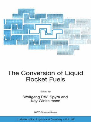cover image of The Conversion of Liquid Rocket Fuels, Risk Assessment, Technology and Treatment Options for the Conversion of Abandoned Liquid Ballistic Missile Propellants (Fuels and Oxidizers) in Azerbaijan